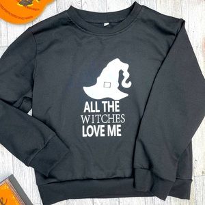 All the witches love me black sweatshirt